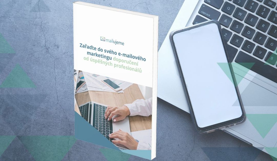Zařaďte do svého e-mailového marketingu doporučení od úspěšných profesionálů